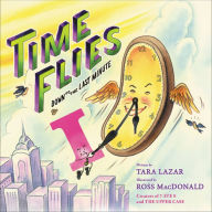 Title: Time Flies: Down to the Last Minute, Author: Tara Lazar