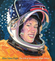 Title: Ellen Takes Flight: The Life of Astronaut Ellen Ochoa, Author: Doreen Rappaport