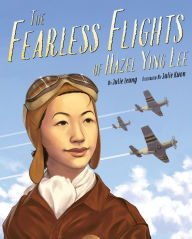 Title: The Fearless Flights of Hazel Ying Lee, Author: Julie Leung