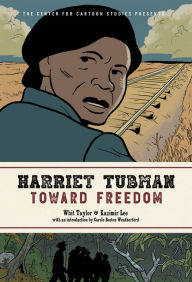 Title: Harriet Tubman: Toward Freedom, Author: Whit Taylor