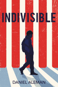 Title: Indivisible, Author: Daniel Aleman