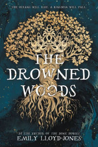 Free kindle ebooks download spanish The Drowned Woods by Emily Lloyd-Jones MOBI FB2 (English literature) 9780759556348