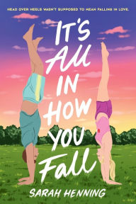 Ebook gratis downloaden android It's All in How You Fall by Sarah Henning (English literature) PDF CHM iBook