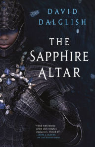 Title: The Sapphire Altar, Author: David Dalglish