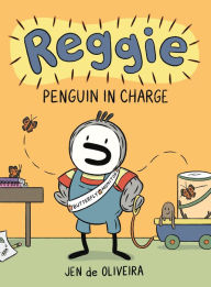 Free kindle book downloads Reggie: Penguin in Charge (A Graphic Novel) by Jen de Oliveira PDB FB2 English version 9780759557574