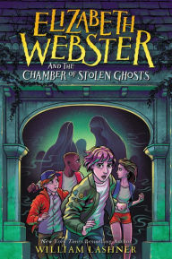 English book download pdf Elizabeth Webster and the Chamber of Stolen Ghosts by 