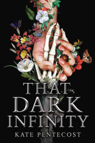 Title: That Dark Infinity, Author: Kate Pentecost