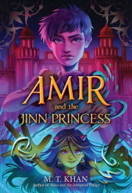 Title: Amir and the Jinn Princess, Author: M. T. Khan