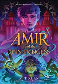 Title: Amir and the Jinn Princess, Author: M. T. Khan
