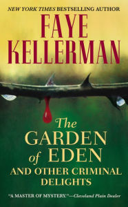 Title: The Garden of Eden and Other Criminal Delights, Author: Faye Kellerman