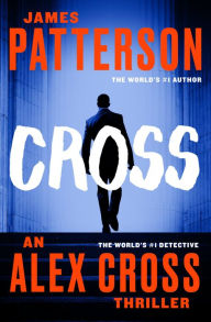 Title: Cross (Alex Cross Series #12), Author: James Patterson