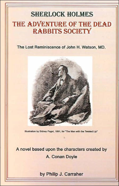 Sherlock Holmes: The Adventure of the Dead Rabbits Society: The Lost Reminiscence of John H. Watson, M.D.