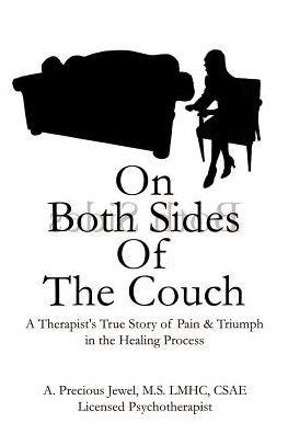 On Both Sides of the Couch: A Therapist's True Story of Pain and Triumph in the Healing Process