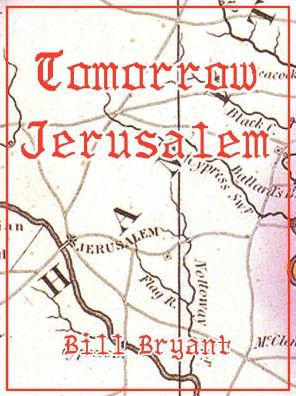 Tomorrow Jerusalem: the Story of Nat Turner and Southampton Slave Insurrection