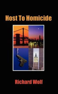 Title: Host to Homicide, Author: Richard Wolf