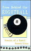 From Behind the Eightball: Memoirs of a Rascal