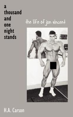 Thousand and One Night Stands: The Life of Jon Vincent