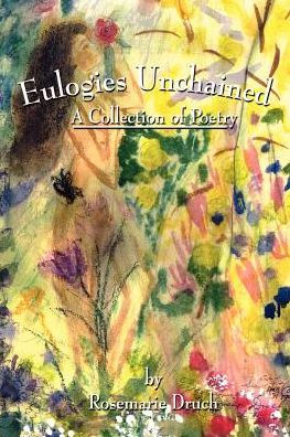 Eulogies Unchained: A Collection of Poetry