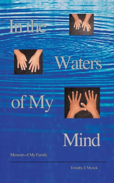 In the Waters of My Mind: Memoirs of My Family