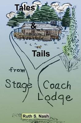 Tales and Tails from Stage Coach Lodge