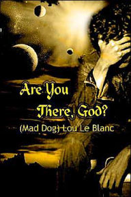Title: Are You There, God?, Author: Lou Le Blanc