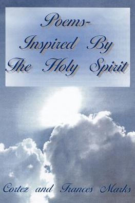Poems- Inspired By The Holy Spirit