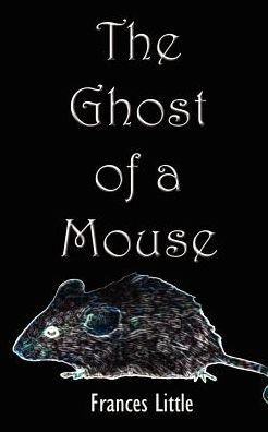 The Ghost of a Mouse