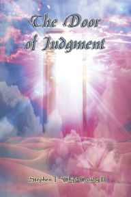 Title: The Door of Judgment, Author: Stephen T. Crosby III