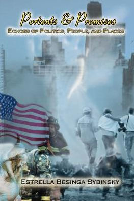 Portents & Promises: Echoes of Politics, People, and Places