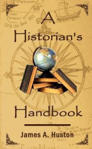 Title: A Historian's Handbook, Author: James A Huston