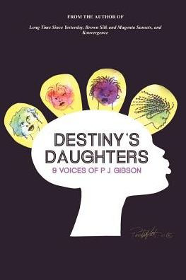 Destiny's Daughters: 9 Voices of P.J. Gibson