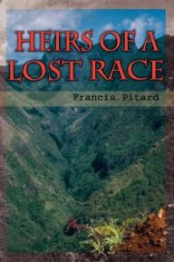 Title: Heirs of a Lost Race, Author: Francis Pitard