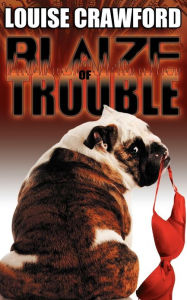 Title: Blaize of Trouble, Author: Louise Crawford