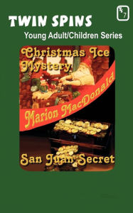 Title: Christmas Ice Mystery/San Juan Secret, Author: Marion MacDonald