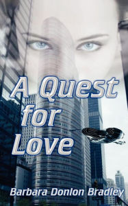 Title: A Quest For Love, Author: Barbara Donlon Bradley