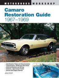 Title: Camaro Restoration Guide, 1967-1969, Author: Jason Scott