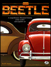 Title: VW Beetle: A Comprehensive Illustrated History of the World's Most Popular Car, Author: Keith Seume