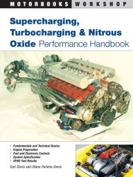 Title: Supercharging, Turbocharging and Nitrous Oxide Performance, Author: Earl Davis