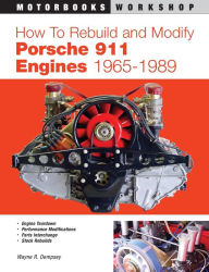 Title: How to Rebuild and Modify Porsche 911 Engines 1965-1989, Author: Wayne R. Dempsey