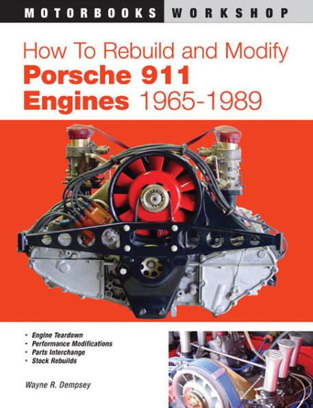 How to Rebuild and Modify Porsche 911 Engines 1965-1989