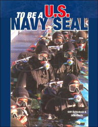 Title: To Be a U. S. Navy Seal, Author: Cliff Hollenbeck