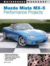 Title: Mazda Miata MX-5 Performance Projects, Author: Keith Tanner