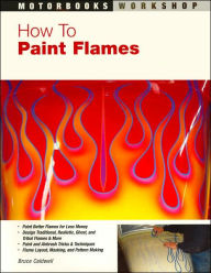 Title: How To Paint Flames, Author: Bruce Caldwell