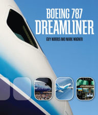 Read book online free download Boeing 787 Dreamliner FB2 PDB 9780760328156 by Guy Norris, Mark Wagner