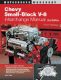 Chevy Small-Block V-8 Interchange Manual: 2nd Edition