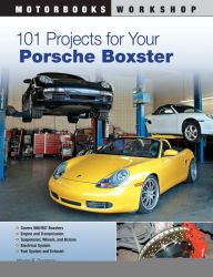 Title: 101 Projects for Your Porsche Boxster, Author: Wayne Dempsey