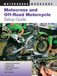 Title: Motocross and Off-Road Motorcycle Setup Guide, Author: Mark Thompson
