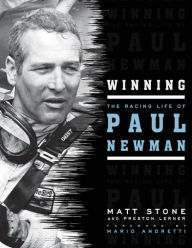 Title: Winning: The Racing Life of Paul Newman, Author: Matt Stone