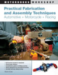 Alternative view 1 of Practical Fabrication and Assembly Techniques: Automotive, Motorcycle, Racing