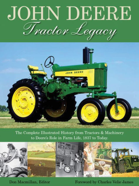 John Deere Tractor Legacy: The Complete Illustrated History from ...